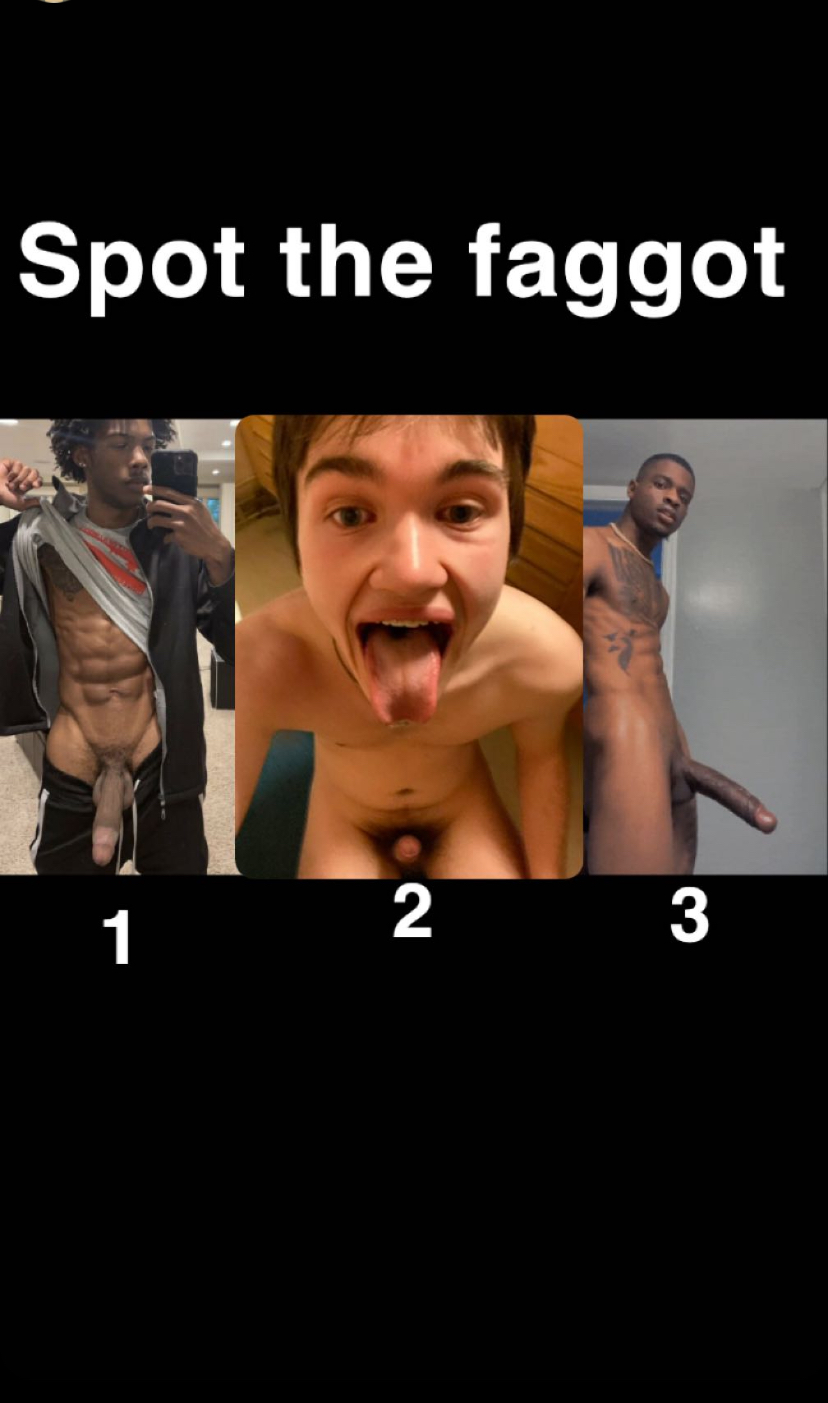 Spot the faggot